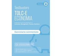 Testbusters TOLC-E. Eserciziario commentato