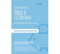 TESTBUSTERS TOLC-E. ESERCIZIARIO COMMENTATO - TESTBUSTERS - Testbusters