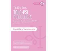 TESTBUSTERS. TOLC-PSI. ESERCIZIARIO COMMENTATO 2025. CON SIMULATORE TESTBUSTERS