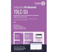 Testbusters TOLC-SU. Kit Advanced. Preparazione al test di ammissione alle facoltà umanistiche. Con TB training. Con simulazioni commentate online