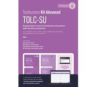 Testbusters TOLC-SU. Kit Advanced. Preparazione al test di ammissione alle facoltà umanistiche. Con TB training. Con simulazioni commentate online