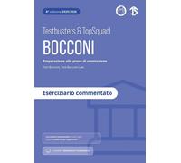 TESTBUSTERS & TOPSQUAD - BOCCONI - ESERCIZIARIO COMMENTATO - AA.VV. -