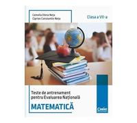 Teste de antrenament pentru Evaluarea Nationala. Matematica - clasa a VII-a