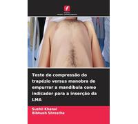 Teste de compressão do trapézio versus manobra de empurrar a mandíbula como indicador para a inserção da LMA