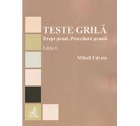 Teste grila. Drept penal. Procedura penala Ed.6 - Mihail Udroiu, Sinteze si grile, Editie in limba romana