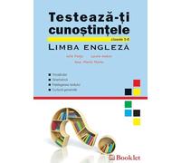 Testeaza-ti cunostintele. Limba engleza - Clasele 5-8 - Iulia Perju, Laura Anton, Ana-Maria Marin