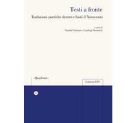 Testi a fronte. Traduzioni poetiche dentro e fuori il Novecento