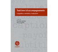 Testi brevi di accompagnamento. Linguistica, semiotica, traduzione (Logaldo)