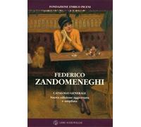 Testi,C. Piceni,M.G. Piceni,E. - Federico Zandomeneghi. Catalogo generale.