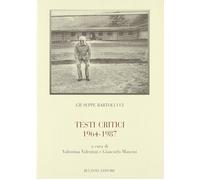 Testi critici 1964-1987 [Paperback] [May 01, 2007] Bartolucci, Giuseppe; Valenti