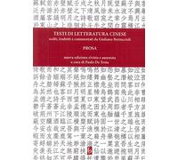 Testi di letteratura cinese scelti, tradotti e commentati da Giuliano Bertuccioli. Prosa