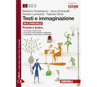 Testi e immaginazione. Poesia-Teatro. Per le Scuole superiori. Con e-book. Con espansione online