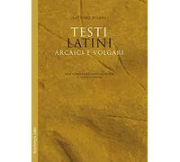 Testi latini arcaici e volgari con commento glottologico. Nuova ediz.