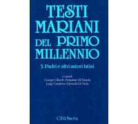 Testi mariani del primo millennio. Padri e altri autori latini (Vol. 3)