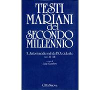 Testi mariani del secondo millennio. Autori medievali dell'occidente secc. XI-XII (Vol. 3)
