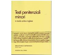 Testi penitenziali minori in tardo antico inglese: edizione e problemi