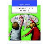 Testi per tutte le teste. Metodo didattico per apprendere l'uso della lingua italiana