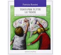 Testi per tutte le teste. Metodo didattico per apprendere l'uso della lingua italiana