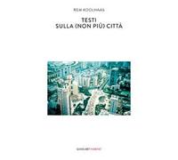 Testi sulla (non più) città