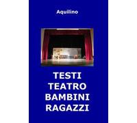 Testi teatro bambini ragazzi