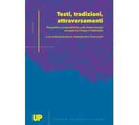 Testi, tradizioni, attraversamenti: prospettive comparatistiche sulla drammaturgia europea tra Cinque e Settecento. Atti del seminario per il dottorato in Scienze Linguistiche, Filologiche e Lett...