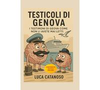 Testicoli di Genova: Cronache tragicomiche dal mondo delle visite a domicilio