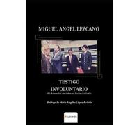 Testigo involuntario: Allí, donde los secretos se hacen historia