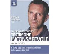 Testimone inconsapevole letto da Gianrico Carofiglio. Audiolibro. CD Audio formato MP3. Ediz. integrale