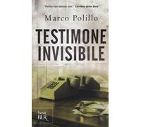Testimone invisibile - Polillo Marco