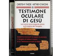 Testimone oculare di Gesù. La nuova sconvolgente prova sull'origine del vangelo