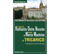 Testimoni di miracoli della fede: il vescovo Raffaello Delle Nocche e madre Mari