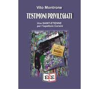 Testimoni privilegiati. Una Saint-Etienne per l'ispettore Corsini