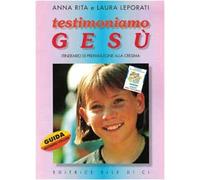 Testimoniamo Gesù. Itinerario di preparazione alla cresima. Guida per il catechista. Vol. 2