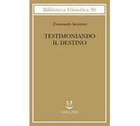 Testimoniando il destino