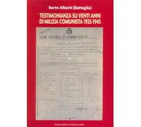 Testimonianza su venti anni di milizia comunista 1925-1945