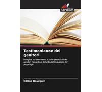 Testimonianze dei genitori: Indagine sui sentimenti e sulle percezioni dei genitori riguardo ai disturbi del linguaggio dei propri figli