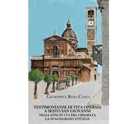 Testimonianze di vita operaia a Sesto San Giovanni negli anni in cui era chiamata la Stalingrado d'Italia