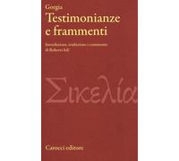 Testimonianze e frammenti - Gorgia