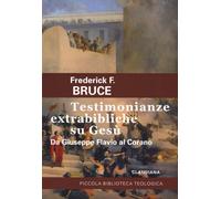 Testimonianze extrabibliche su Gesù. Da Giuseppe Flavio al Corano - Bruce ...