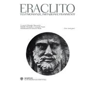 Testimonianze, imitazioni e frammenti. Testo greco a fronte - Eraclito
