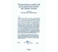 Testimonianze medioevali per la storia dei comuni del monte Amiata