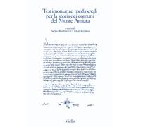 Testimonianze medioevali per la storia dei comuni del Monte Amiata