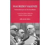 Testimonianze per una vita straordinaria