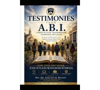 Testimonies from A.B.I: Nine Students on a Journey with an Audience of One