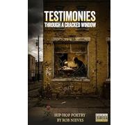 Testimonies Through A Cracked Window: Hip-Hop Poetry