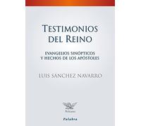 TESTIMONIOS DEL REINO. EVANGELIOS SINOPTICOS Y HEC(9788498404852): Evangelios sinópticos y Hechos de los Apóstoles