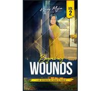 Testimony-Beyond my Wounds: Abused but Restored, I Am Witness Of God's Power/ Ba