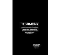 Testimony: Journal To Document Your Story for God's Glory