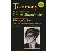 Testimony: The Memoirs of Dmitri Shostakovich - Shostakovich Dmitri