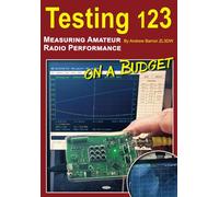 Testing 123: Measuring Amateur Radio Performance on a Budget